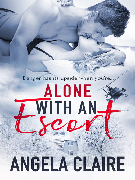 Title details for Alone with an Escort by Angela Claire - Available